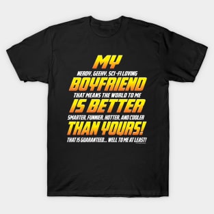 My boyfriend is better than yours T-Shirt